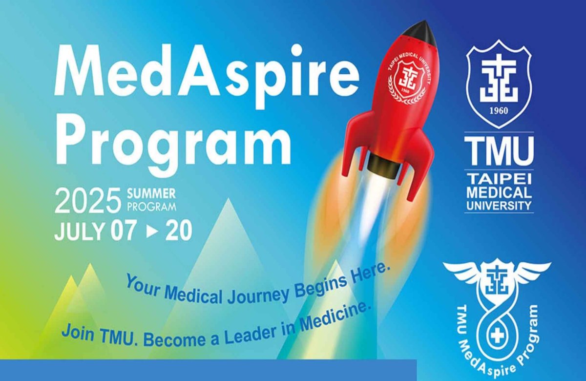 2025未來醫者探索計畫 2025 TMU MedAspire Summer Program 2025未來醫者探索計畫 2025 TMU MedAspire Summer Program